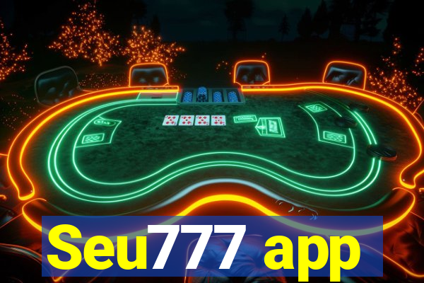 Seu777 app